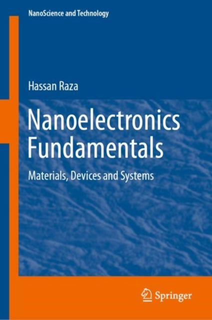 Book cover of: Nanoelectronics Fundamentals. By: Hassan Raza
