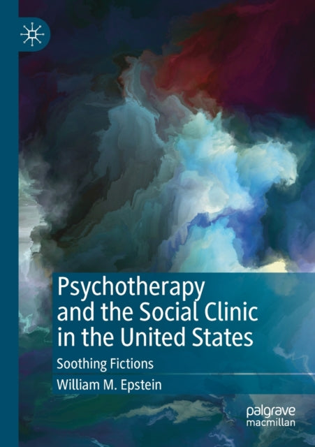Book cover of: Psychotherapy and the Social Clinic in the United States. By: William M. Epstein