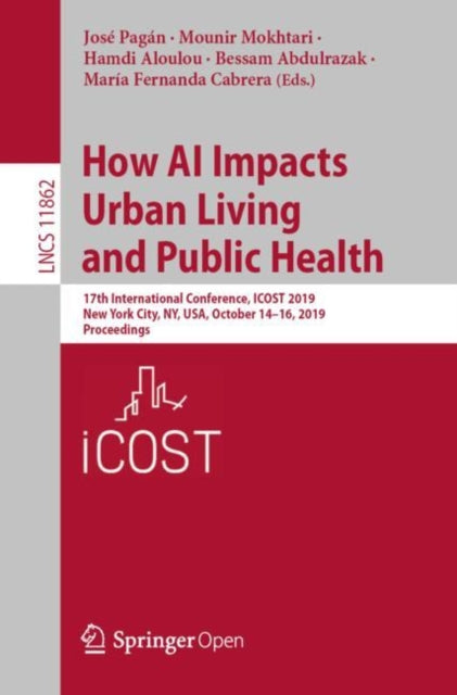 Book cover of: How AI Impacts Urban Living and Public Health. By: José Pagán