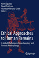 Book cover of: Ethical Approaches to Human Remains. By: Kirsty Squires