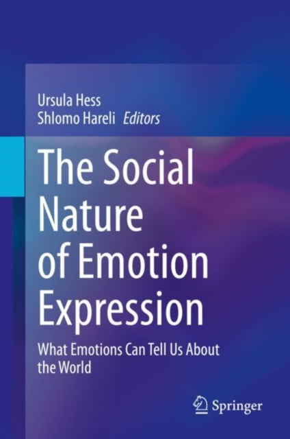 Book cover of: Social Nature of Emotion Expression. By: Ursula Hess