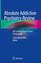 Book cover of: Absolute Addiction Psychiatry Review. By: Carla Marienfeld
