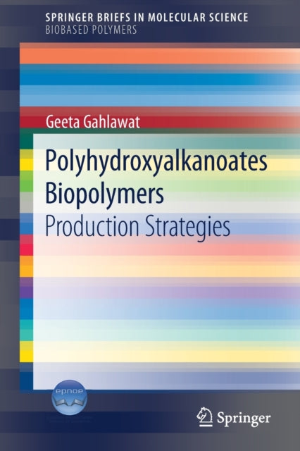 Book cover of: Polyhydroxyalkanoates Biopolymers. By: Geeta Gahlawat