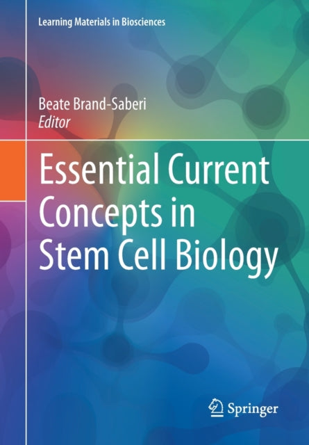 Book cover of: Essential Current Concepts in Stem Cell Biology. By: Beate Brand-Saberi