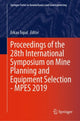 Book cover of: Proceedings of the 28th International Symposium on Mine Planning and Equipment Selection - MPES 2019. By: Erkan Topal