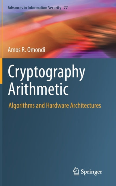 Book cover of: Cryptography Arithmetic. By: Amos R. Omondi