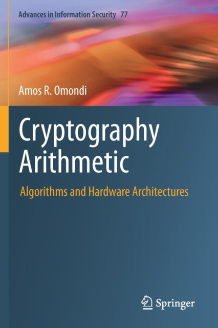 Book cover of: Cryptography Arithmetic. By: Amos R. Omondi