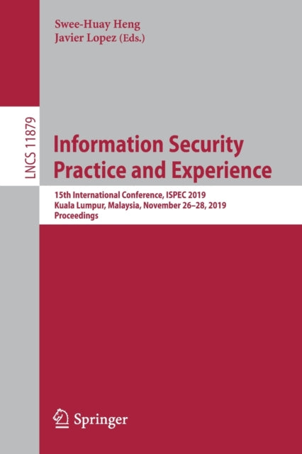Book cover of: Information Security Practice and Experience. By: Swee-Huay Heng