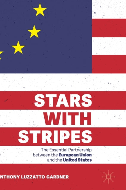 Book cover of: Stars with Stripes. By: Anthony Luzzatto Gardner