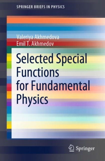 Book cover of: Selected Special Functions for Fundamental Physics. By: Valeriya Akhmedova