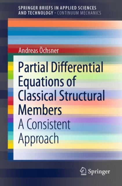 Book cover of: Partial Differential Equations of Classical Structural Members. By: Andreas Öchsner