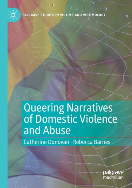 Book cover of: Queering Narratives of Domestic Violence and Abuse. By: Catherine Donovan