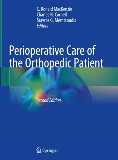 Book cover of: Perioperative Care of the Orthopedic Patient. By: C. Ronald MacKenzie