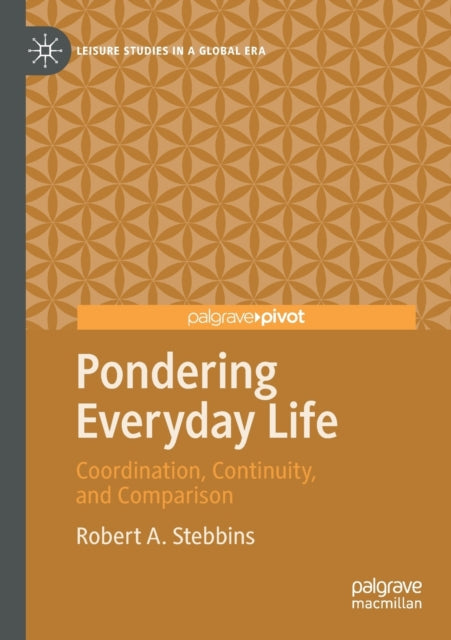 Book cover of: Pondering Everyday Life. By: Robert A. Stebbins