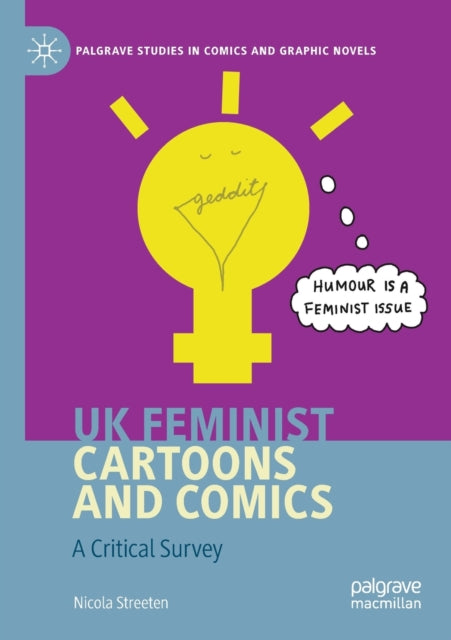 Book cover of: UK Feminist Cartoons and Comics. By: Nicola Streeten