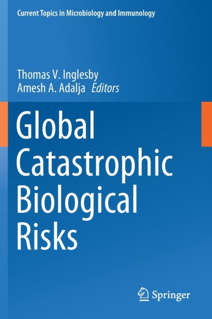 Book cover of: Global Catastrophic Biological Risks. By: Thomas V. Inglesby