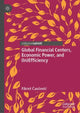 Book cover of: Global Financial Centers, Economic Power, and (In)Efficiency. By: Fikret Čaušević