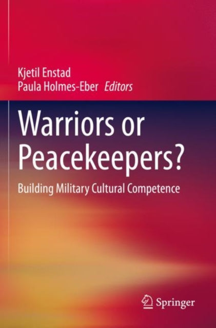 Book cover of: Warriors or Peacekeepers?. By: Kjetil Enstad