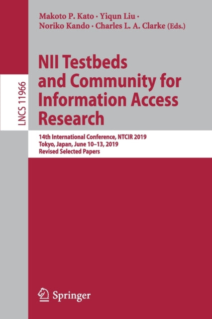 Book cover of: NII Testbeds and Community for Information Access Research. By: Makoto P. Kato
