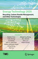 Book cover of: Energy Technology 2020: Recycling, Carbon Dioxide Management, and Other Technologies. By: Xiaobo Chen