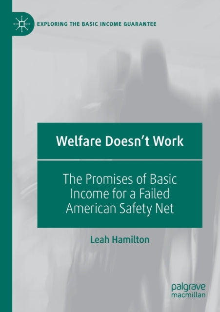 Book cover of: Welfare Doesn't Work. By: Leah Hamilton