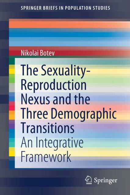 Book cover of: Sexuality-Reproduction Nexus and the Three Demographic Transitions. By: Nikolai Botev