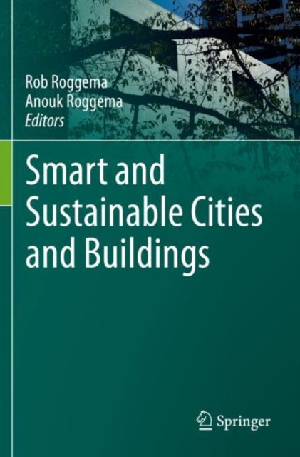 Book cover of: Smart and Sustainable Cities and Buildings. By: Rob Roggema