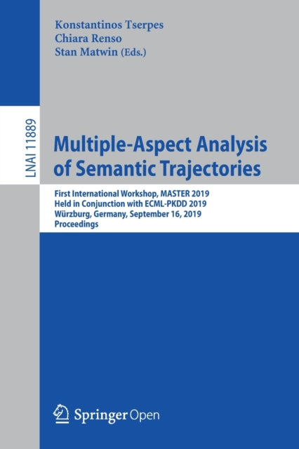 Book cover of: Multiple-Aspect Analysis of Semantic Trajectories. By: Konstantinos Tserpes