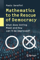 Book cover of: Mathematics to the Rescue of Democracy. By: Paolo Serafini