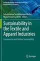Book cover of: Sustainability in the Textile and Apparel Industries. By: Subramanian Senthilkannan Muthu