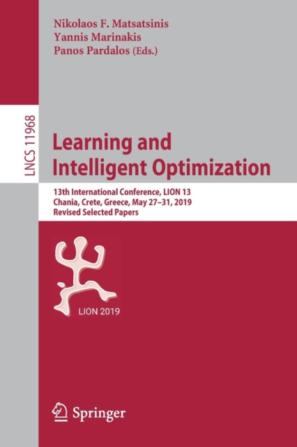 Book cover of: Learning and Intelligent Optimization. By: Nikolaos F. Matsatsinis