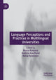 Book cover of: Language Perceptions and Practices in Multilingual Universities. By: Maria Kuteeva