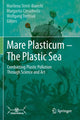 Book cover of: Mare Plasticum - The Plastic Sea. By: Marilena Streit-Bianchi