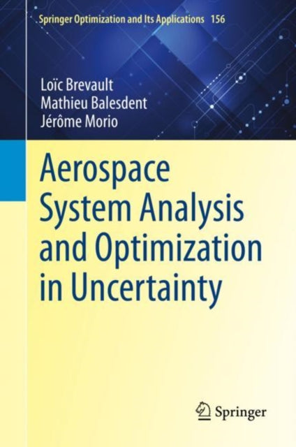 Book cover of: Aerospace System Analysis and Optimization in Uncertainty. By: Loïc Brevault
