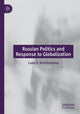 Book cover of: Russian Politics and Response to Globalization. By: Lada V. Kochtcheeva