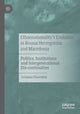 Book cover of: Ethnonationality’s Evolution in Bosnia Herzegovina and Macedonia. By: Arianna Piacentini