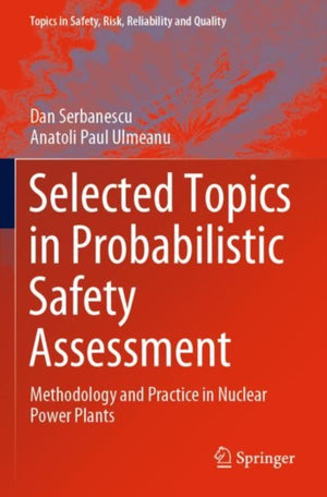 Selected Topics in Probabilistic Safety Assessment
