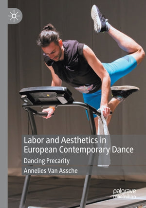 Labor and Aesthetics in European Contemporary Dance