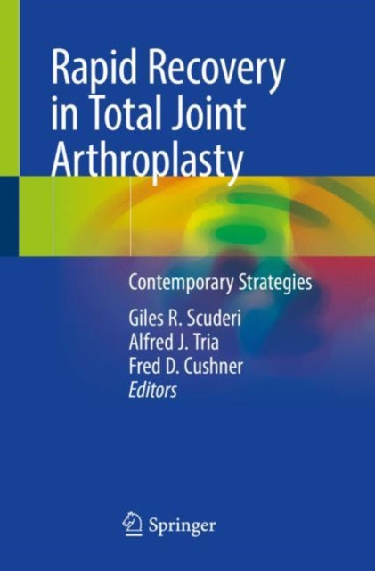 Book cover of: Rapid Recovery in Total Joint Arthroplasty. By: Giles R. Scuderi