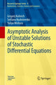 Book cover of: Asymptotic Analysis of Unstable Solutions of Stochastic Differential Equations. By: Grigorij Kulinich