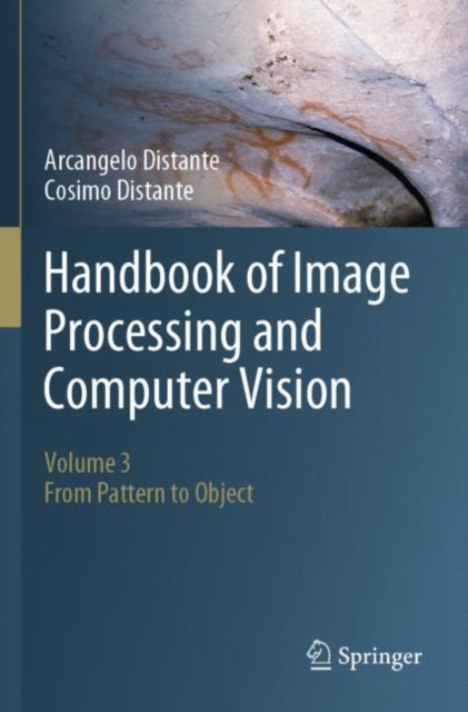 Book cover of: Handbook of Image Processing and Computer Vision. By: Arcangelo Distante