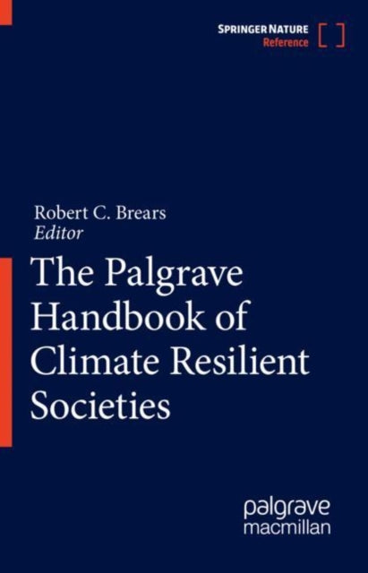 Book cover of: Palgrave Handbook of Climate Resilient Societies. By: Robert C. Brears