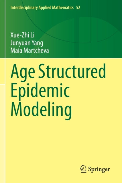 Book cover of: Age Structured Epidemic Modeling. By: Xue-Zhi Li