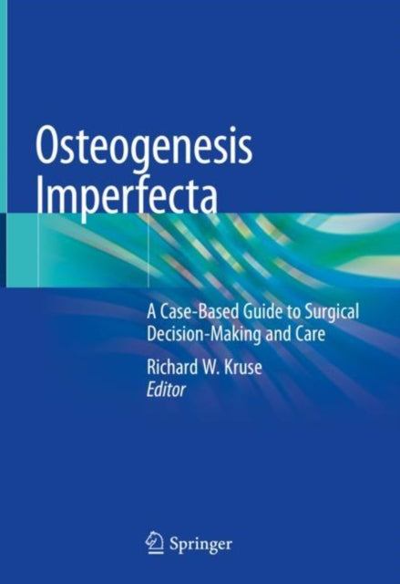 Book cover of: Osteogenesis Imperfecta. By: Richard W. Kruse