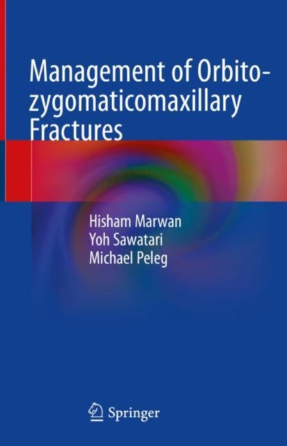 Book cover of: Management of Orbito-zygomaticomaxillary Fractures. By: Hisham Marwan
