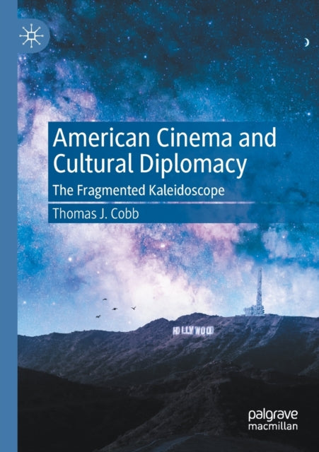 Book cover of: American Cinema and Cultural Diplomacy. By: Thomas J. Cobb