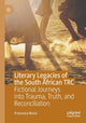 Book cover of: Literary Legacies of the South African TRC. By: Francesca Mussi