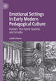 Book cover of: Emotional Settings in Early Modern Pedagogical Culture. By: Judith Owens