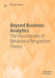 Book cover of: Beyond Business Analytics. By: Eliezer Geisler