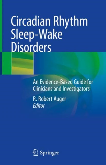 Book cover of: Circadian Rhythm Sleep-Wake Disorders. By: Robert Auger